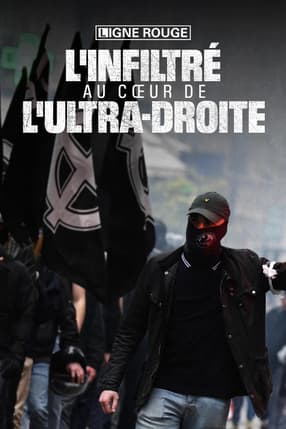 L'infiltré au coeur de l'ultradroite