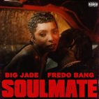 Big Jade, Fredo Bang - Soulmate